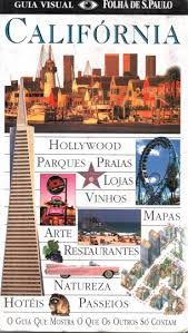 Livro Califórnia : Guia Visual Folha de S. Paulo Autor Vários Colaboradores (2012) [usado]