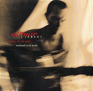 Cd Ottmar Liebert - Leaning Into The Night/inclinado En La Noche Interprete Ottmar Liebert (1997) [usado]