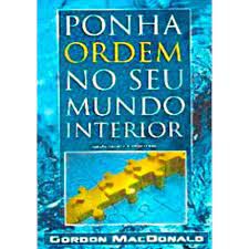 Livro Ponha Ordem no seu Mundo Interior Autor Macdonald, Gordon (2006) [usado]
