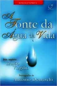 Livro a Fonte da Água da Vida Autor Demarchi, Antonio (2004) [usado]
