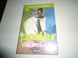 Livro Poder da Solução, o Autor Shinyashiki, Roberto (2003) [usado]