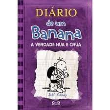 Livro Diário de um Banana Vol. 5 - a Verdade Nua e Crua Autor Kinney, Jeff (2011) [usado]