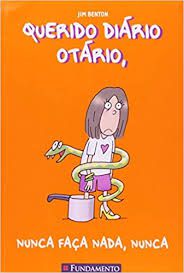 Livro Querido Diário Otário, Nunca Faça Nada, Nunca Autor Benton, Jim (2008) [usado]