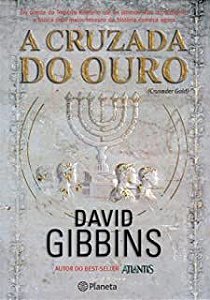 Livro a Cruzada do Ouro Autor Gibbins, David (2007) [usado]
