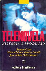 Livro Telenovela: História e Produção Autor Ortiz, Renato (1991) [usado]