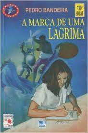 Livro Marca de Uma Lágrima, a Autor Bandeira, Pedro (1985) [usado]