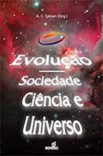 Livro Evolução Sociedade Ciência e Universo Autor Fabian, A.c. (2003) [usado]