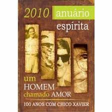 Livro Anuário Espírita 2010: um Homem Chamado Amor- 100 Anos com Chico Xavier Autor Autor Desconhecido [usado]