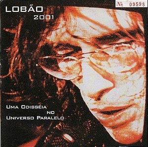 Cd Lobão - 2001: Uma Odisseia no Universo Paralelo Interprete Lobão (2002) [usado]