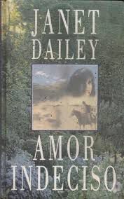 Livro Amor Indeciso Autor Dailey, Janet (1981) [usado]