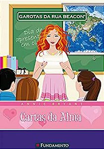 Livro Cartas da Alma - Garotas da Rua Beacon Autor Bryant, Annie (2008) [usado]