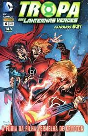 Gibi Tropa dos Lanternas Verdes Nº 06 - Novos 52 Autor a Fúria da Filha Vermelha de Krypton (2015) [novo]