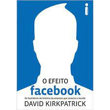 Livro o Efeito Facebook Autor Kirkpatrick, David (2011) [usado]