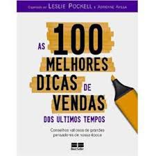 Livro 100 Melhores Dicas de Vendas dos Últimos Tempos, as Autor Pockell, Leslie (org.) (2010) [seminovo]
