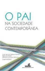 Livro Pai na Sociedade Contemporânea, o Autor Moreira (org.), Lúcia Vaz de Campos (2010) [seminovo]