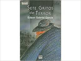 Livro Sete Gritos de Terror Autor Garcia, Edson Gabriel (1991) [usado]