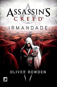 Livro Assassin''s Creed - Irmandade Autor Bowden, Oliver (2013) [usado]