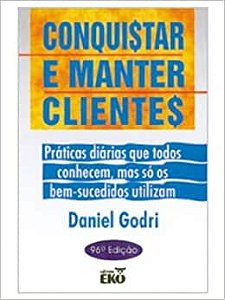 Livro Conquistar e Manter Clientes Autor Godri, Daniel (2010) [usado]