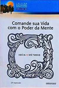 Livro Comande sua Vida com o Poder da Mente Autor Taniguchi, Massaharu (2007) [usado]