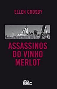 Livro Assassinos do Vinho Merlot Autor Crosby, Ellen (2010) [usado]