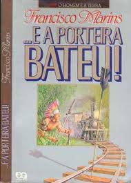 Livro ...e a Porteira Bateu Autor Marins, Francisco [usado]