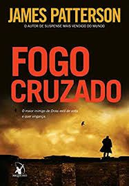 Livro Fogo Cruzado Autor Patterson, James (2012) [usado]