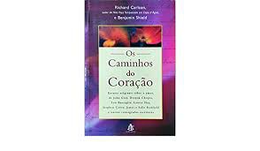 Livro os Caminhos do Coração Autor Carlson, Richard (2000) [usado]