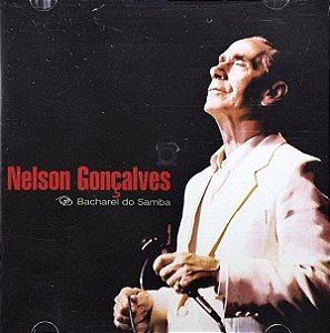 Cd Nelson Gonçalves - Bacharel do Samba Interprete Nelson Gonçalves (2002) [usado]