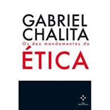 Livro Dez Mandamentos da Ética, os Autor Chalita, Gabriel (2009) [usado]