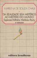 Livro da Realidade sem Mistérios ao Mistério do Mundo ( Espinosa, Voltaire, Merlau-ponty) Autor Chauí, Marilena de Souza (1981) [usado]