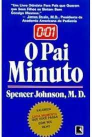 Livro Pai Minuto, o Autor Johnson, Spencer (1983) [usado]