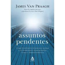 Livro Assuntos Pendentes Autor Praagh, James Van (2010) [usado]