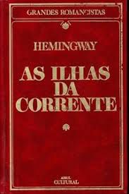 Livro Ilhas da Corrente, as Autor Hemingway, Ernest (1984) [usado]