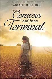 Livro Corações em Fase Terminal Autor Ribeiro, Fabiane (2018) [seminovo]