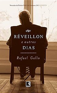 Livro Réveillon e Outros Dias Autor Gallo, Rafael (2012) [usado]