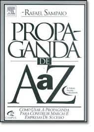 Livro Propaganda de a a Z: Como Usar a Propaganda para Construir Marcas e Empresas de Sucesso Autor Sampaio, Rafael (2003) [usado]