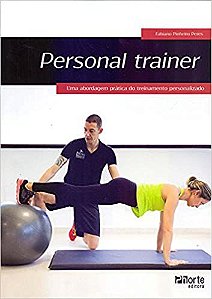 Livro Personal Trainer. Uma Abordagem Prática do Treinamento Personalizado Autor Peres, Fabiano Pinheiro (2013) [seminovo]