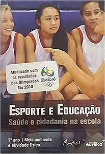 Livro Esporte e Educação Saúde e Cidadania na Escola - 7º Ano / Meio Ambiente e Atividade Autor Araki, Denis Pierre (2015) [seminovo]