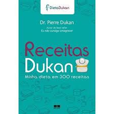 Livro Receitas Dukan: Minha Dieta em 300 Receitas Autor Dukan, Dr. Pierre (2013) [usado]