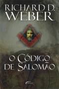 Livro Código de Salomão, o Autor Weber, Richard D. (2007) [usado]