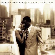 Cd Marcus Roberts - Gershwin For Lovers Interprete Marcus Roberts (1994) [usado]