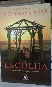 Livro Escolha, a Autor Sparks, Nicholas (2016) [seminovo]
