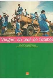 Livro Viagem ao País do Futebol Autor Magalhães, Mário (1998) [usado]
