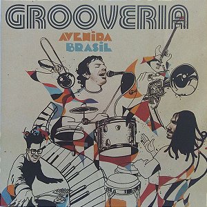 Cd Grooveria - Avenida Brasil Interprete Grooveria (2009) [usado]