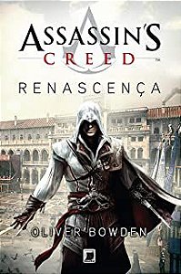 Livro Assassin´s Creed - Renascença Autor Bowden, Oliver (2011) [usado]
