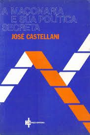 Livro Maçonaria e sua Política Secreta, a Autor Castellani, José (1981) [usado]
