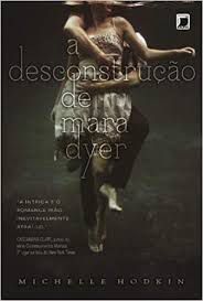 Livro Desconstrução de Mara Dyer: Mara Dyer Autor Hodkin, Michelle (2013) [usado]