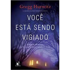Livro Você Está Sendo Vigiado Autor Hurwitz, Gregg (2012) [usado]