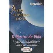 Livro o Mestre da Vida - Análise da Inteligência de Cristo Autor Cury, Augusto (2001) [usado]