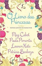 Livro Livro das Princesas, o Autor Vários Autores (2015) [usado]